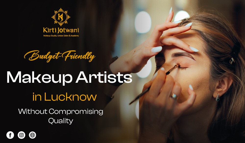 Budget-Friendly Makeup Artists in Lucknow, Makeup Artist in Lucknow, Bridal Makeup in Lucknow